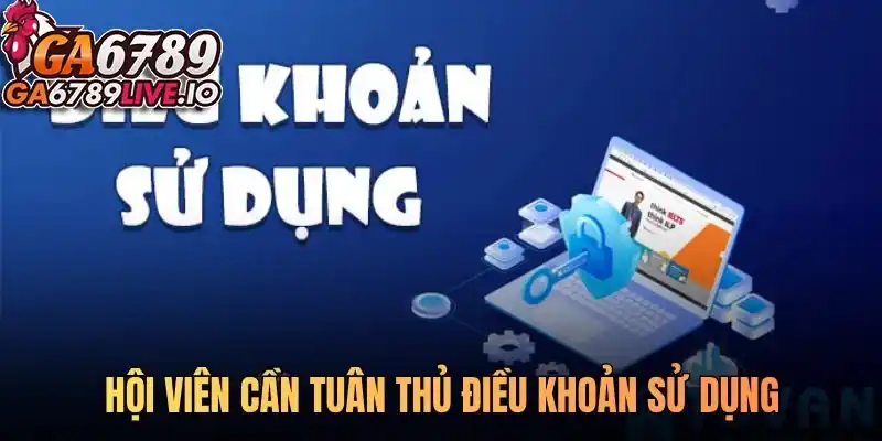 Tuân thủ điều khoản sử dụng là vì bạn