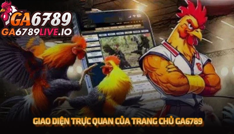 Giao diện trực quan của trang chủ Ga6789