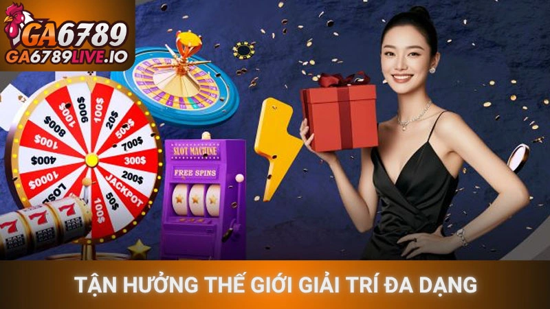 Tận hưởng thế giới giải trí cá cược trực tuyến đa dạng